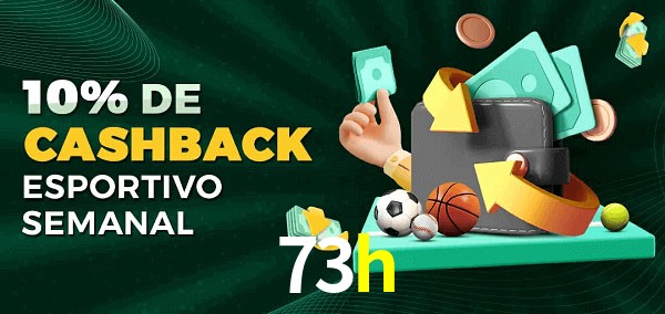 10% de bônus de cashback na 73h
