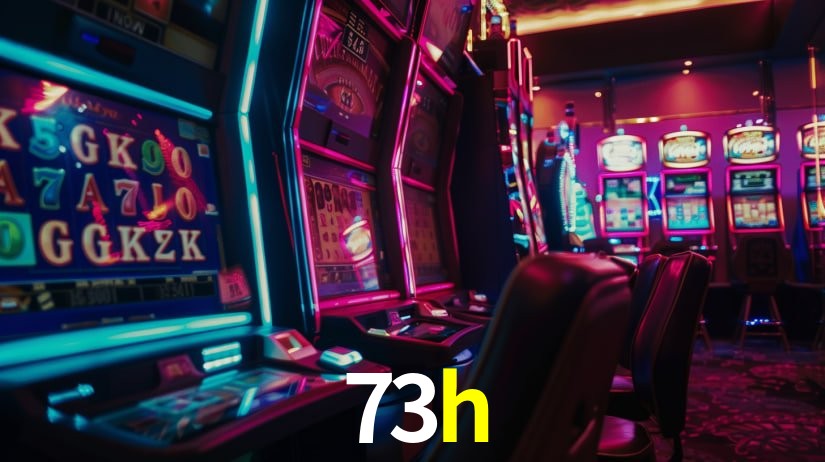 Descubra o Mundo do Cassino Online com 73h
